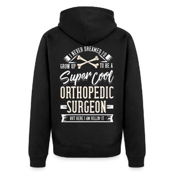 Orthopedic surgeon gift bone orthopedist - Unisex Premium Organic Zip Hoodie - black - Back - Nico (187cm)