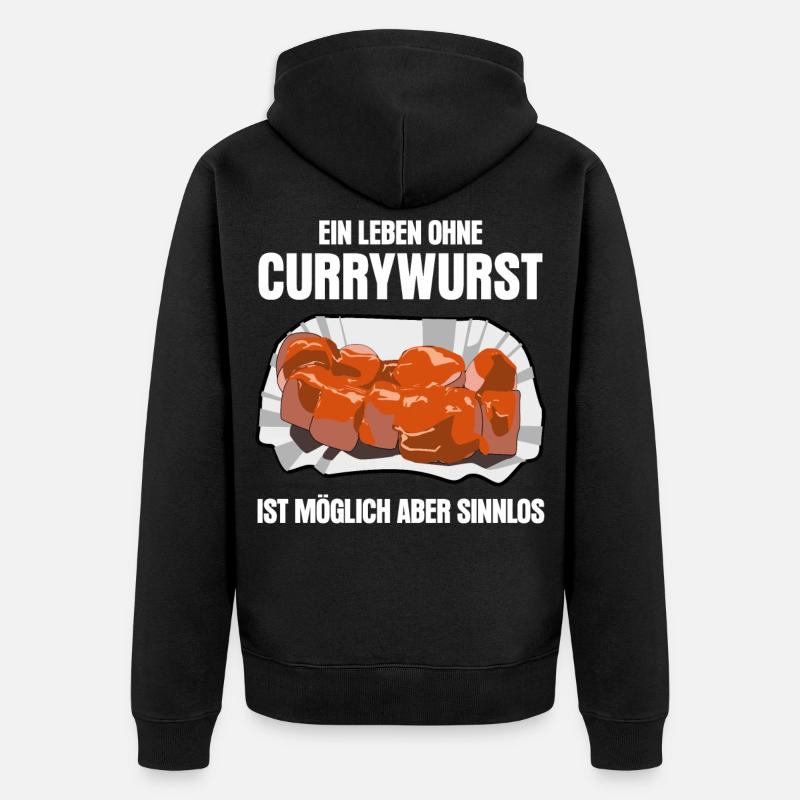 Currywurst lustiger Spruch mit Wurst - Unisex Premium Bio Zip Hoodie - Schwarz