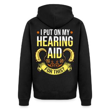 Hearing aid deaf deaf deafness hearing loss - Unisex Premium Organic Zip Hoodie - black - Back - Nico (187cm)
