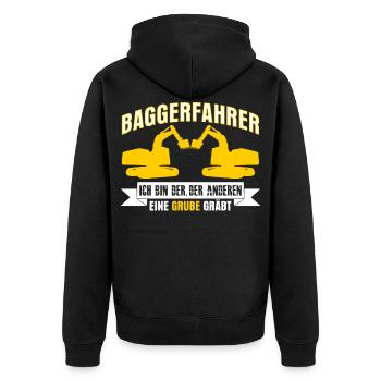 Excavator driver funny saying with pit - Unisex Premium Organic Zip Hoodie - black - Back - Nico (187cm)