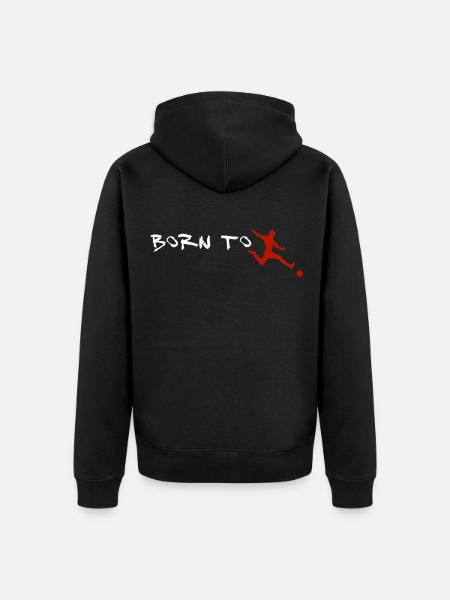 Born To Fussball - Unisex Premium Bio Zip Hoodie - Schwarz
