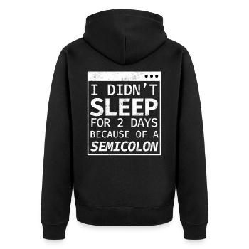 I Didn't Sleep 2 Days Semicolon Programmierer - Unisex Premium Bio Zip Hoodie - Schwarz - Hinten - Nico (187cm)