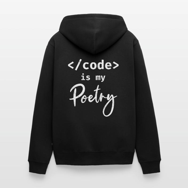 Code Is My Poetry Programmer Coding Unisex Premium Organic Zip Hoodie