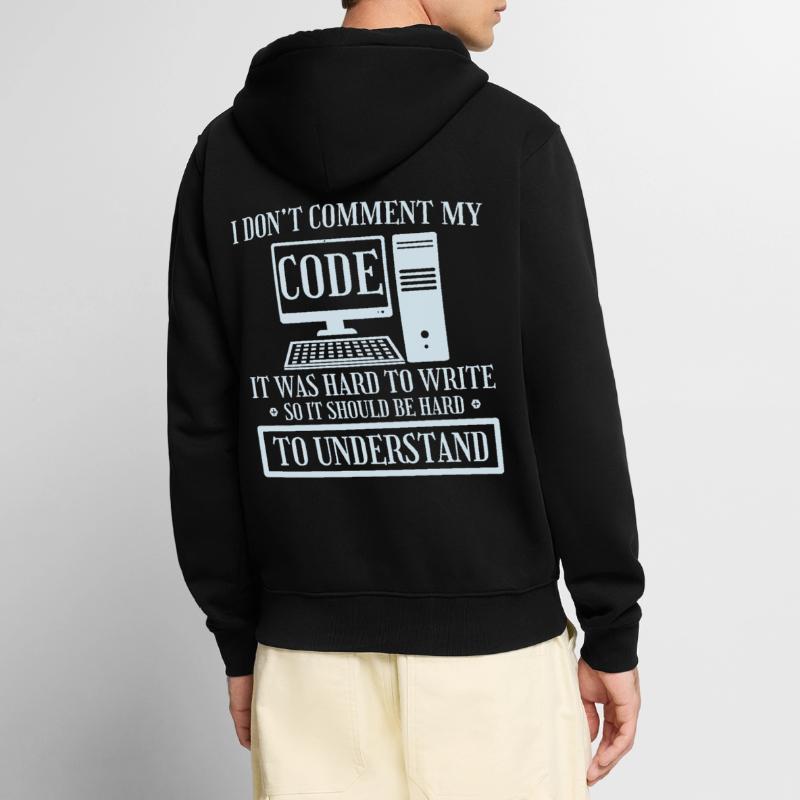 I Don't Comment Code Programmer Coding Unisex Premium Organic Zip Hoodie