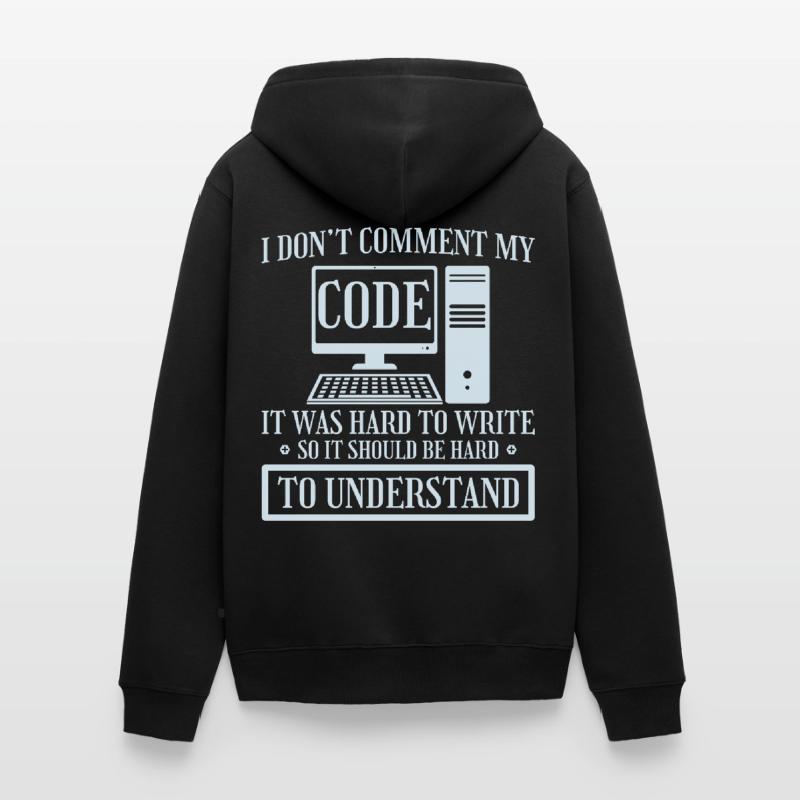 I Don't Comment Code Programmer Coding Unisex Premium Organic Zip Hoodie
