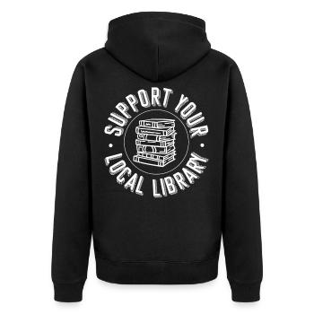 Buch Lesen Literatur Support Your Local Library - Unisex Premium Bio Zip Hoodie - Schwarz - Hinten - Nico (187cm)