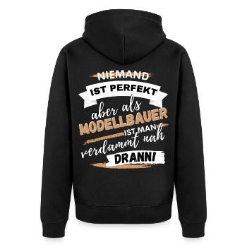 Niemand ist perfekt aber als Modellbauer... - Unisex Premium Bio Zip Hoodie - Schwarz - Hinten - Nico (187cm)