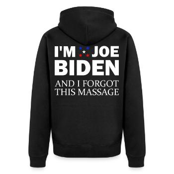 In Joe Biden and I Forgot This Message Anti B - Unisex Premium Organic Zip Hoodie - black - Back - Nico (187cm)