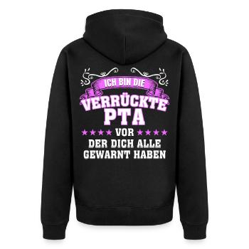 Verrückte PTA Spruch - Unisex Premium Bio Zip Hoodie - Schwarz - Hinten - Nico (187cm)