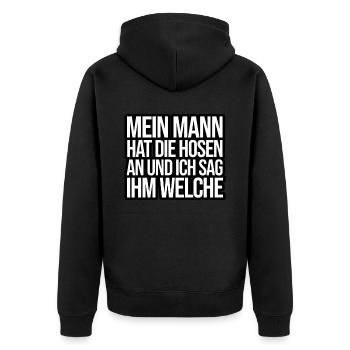 Mein Mann hat die Hosen an und ich sag ihm welche - Unisex Premium Bio Zip Hoodie - Schwarz - Hinten - Nico (187cm)