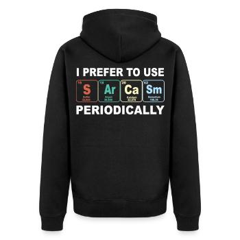 sarcasm chemische elemente sarkasmus chemie dumm - Unisex Premium Bio Zip Hoodie - Schwarz - Hinten - Nico (187cm)