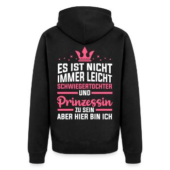 Schwiegertochter Prinzessin - Unisex Premium Bio Zip Hoodie - Schwarz - Hinten - Nico (187cm)