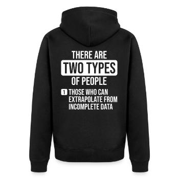 There Are Two Types Of People Extrapolate - Unisex Premium Organic Zip Hoodie - black - Back - Nico (187cm)
