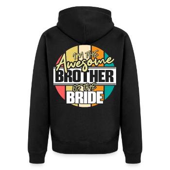 Bruder der Braut Schwester Geschenkidee - Unisex Premium Bio Zip Hoodie - Schwarz - Hinten - Nico (187cm)