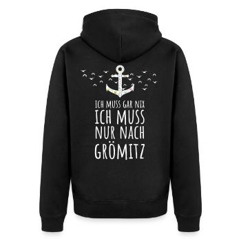 Ich muss gar nix ich muss nur nach Grömitz Ostsee - Unisex Premium Bio Zip Hoodie - Schwarz - Hinten - Nico (187cm)