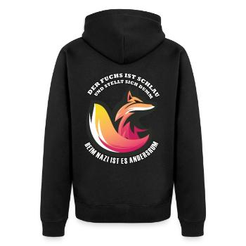 Gegen Nazis & Rassismus Fuchs Spruch Geschenk - Unisex Premium Bio Zip Hoodie - Schwarz - Hinten - Nico (187cm)