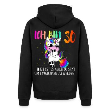 30 Geburtstag zu spät um Erwachsen zu sein - Unisex Premium Bio Zip Hoodie - Schwarz - Hinten - Nico (187cm)
