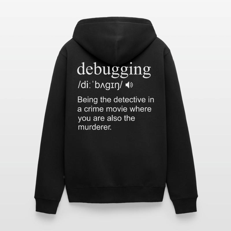 Debugging Definition Computer Phyton Programming Veste à capuche bio Premium Unisexe