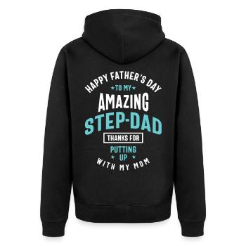 Happy Father's Day To My Amazing Step-Dad | Father - Unisex Premium Organic Zip Hoodie - black - Back - Nico (187cm)