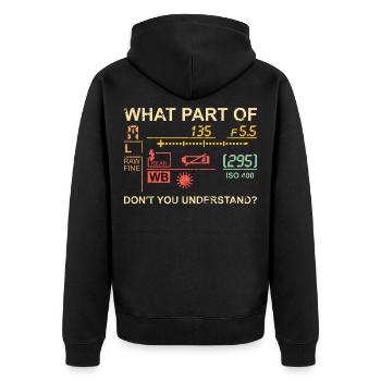 What Part Of Photography Don't You Understand - Unisex Premium Organic Zip Hoodie - black - Back - Nico (187cm)