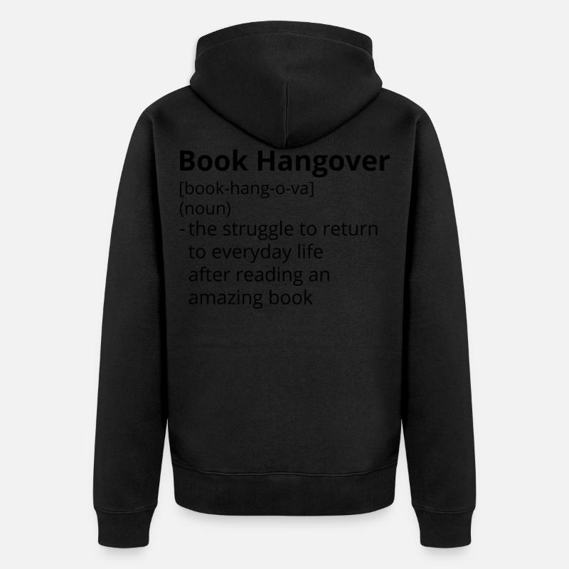 Book Hangover Definition Description - Veste à capuche bio Premium Unisexe - noir