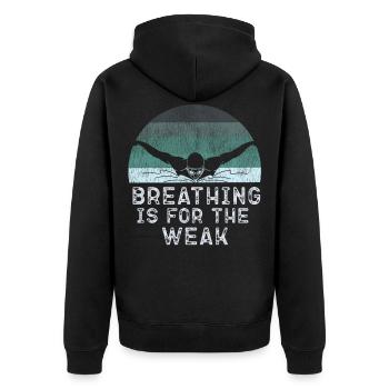 Swimmer Swim Breathing Is For The - Unisex Premium Bio Zip Hoodie - Schwarz - Hinten - Nico (187cm)