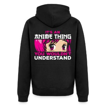 It's An Anime Thing You Wouldn't Understand Weeb - Unisex Premium Organic Zip Hoodie - black - Back - Nico (187cm)
