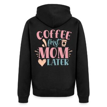 kaffee zuerst dann mama mutter mutti coffee mom - Unisex Premium Bio Zip Hoodie - Schwarz - Hinten - Nico (187cm)