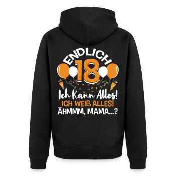 Endlich 18 Ich Kann Alles Ich Weiß Alles - Unisex Premium Bio Zip Hoodie - Schwarz - Hinten - Nico (187cm)