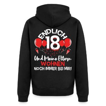 Endlich 18 - Und meine Eltern wohnen noch bei mir - Unisex Premium Bio Zip Hoodie - Schwarz - Hinten - Nico (187cm)