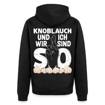 Knoblauch und Ich Knoblauchzehen Garlic - Unisex Premium Bio Zip Hoodie - Schwarz - Hinten - Nico (187cm)