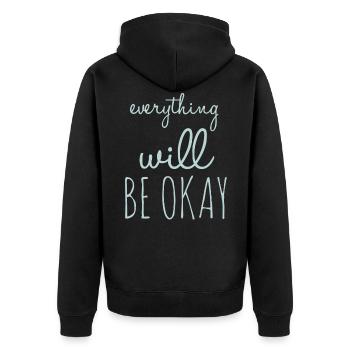 Everything Will Be Okay Optimism - Unisex Premium Organic Zip Hoodie - black - Back - Nico (187cm)