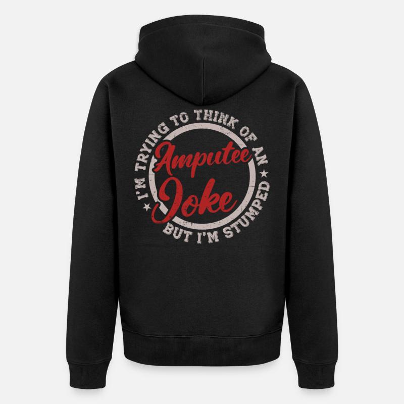 Amputé Humour amputé drôle - Veste à capuche bio Premium Unisexe - noir