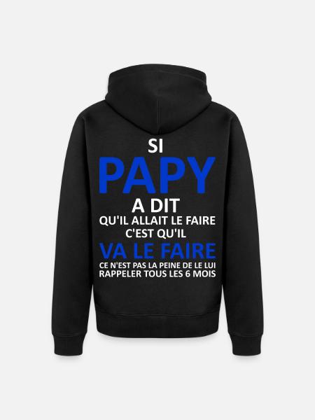 Papy va le faire - Veste à capuche bio Premium Unisexe - noir