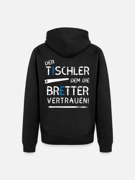 Tischler Bretter Beruf zimmermann holzwurm Holz ba - Unisex Premium Bio Zip Hoodie - Schwarz