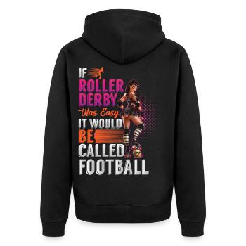 If rollerderby was easy it would be called footbll - Unisex Premium Organic Zip Hoodie - black - Back - Nico (187cm)