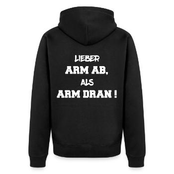 Lieber Arm ab, als arm dran - Unisex Premium Bio Zip Hoodie - Schwarz - Hinten - Nico (187cm)
