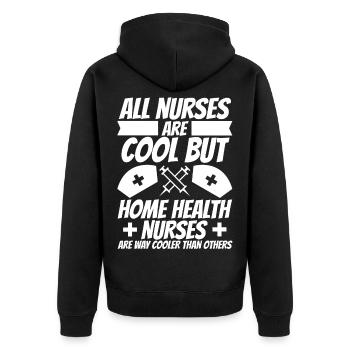 All Nurses Are Cool - But Home Health Nurses - Unisex Premium Organic Zip Hoodie - black - Back - Nico (187cm)