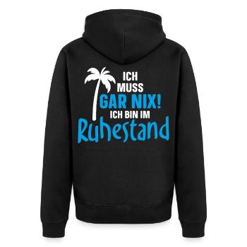 Ich muss gar nix! Ich bin im Ruhestand - Unisex Premium Bio Zip Hoodie - Schwarz - Hinten - Nico (187cm)