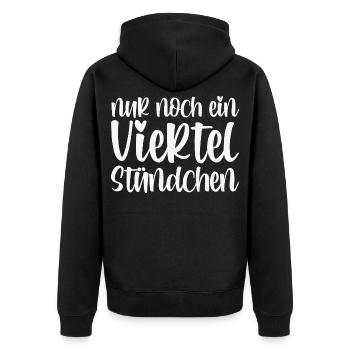 Nur Noch Ein Viertel Stündchen - Unisex Premium Bio Zip Hoodie - Schwarz - Hinten - Nico (187cm)