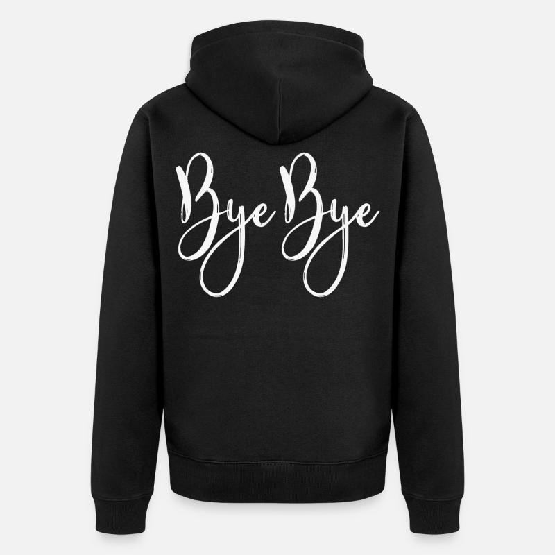 Bye bye - Veste à capuche bio Premium Unisexe - noir
