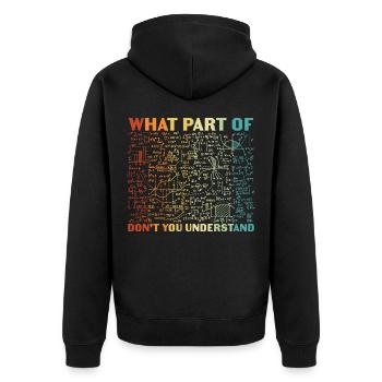 Welchen Teil davon verstehst du nicht? - Unisex Premium Bio Zip Hoodie - Schwarz - Hinten - Nico (187cm)