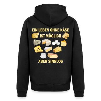 Ein Leben ohne Käse ist möglich aber sinnlos - Unisex Premium Bio Zip Hoodie - Schwarz - Hinten - Nico (187cm)