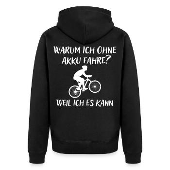 Lustiger Radfahrer Spruch Warum Ich ohne - Unisex Premium Bio Zip Hoodie - Schwarz - Hinten - Nico (187cm)