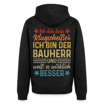 Bauherr Klugscheißer Haus Hausbau lustiger Spruch - Unisex Premium Bio Zip Hoodie - Schwarz - Hinten - Nico (187cm)