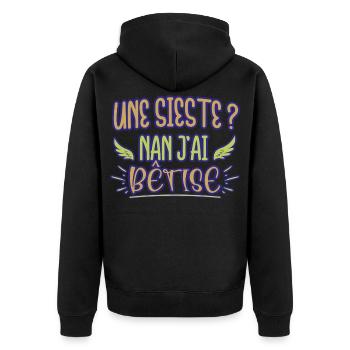 Une sieste ? Nan j'ai bêtise humour bébé naissance - Veste à capuche bio Premium Unisexe - noir - Dos - Nico (187cm)