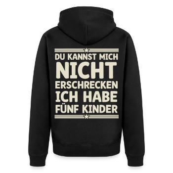 Du Kannst Mich Nicht Erschrecken Ich Habe Fünf Kin - Unisex Premium Bio Zip Hoodie - Schwarz - Hinten - Nico (187cm)