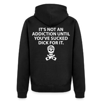 Es ist keine Sucht, bis Sie dafür gesaugt haben - Unisex Premium Bio Zip Hoodie - Schwarz - Hinten - Nico (187cm)