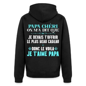Voilà le plus beau cadeau papa chéri je t'aime - Veste à capuche bio Premium Unisexe - noir - Dos - Nico (187cm)