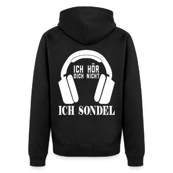 Sondeln ich hör dich nicht - Unisex Premium Bio Zip Hoodie - Schwarz - Hinten - Nico (187cm)